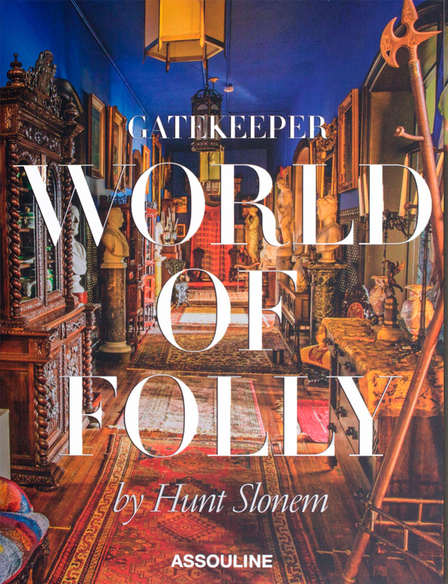 Assouline Gatekeeper: World Of Folly By Hunt Slonem